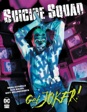 Suicide Squad : Get Joker! - Brian Azzarello