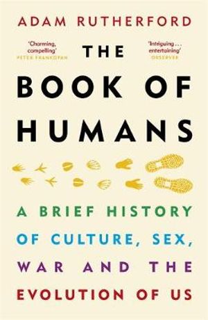 The Book of Humans : Story of How We Became Us - Adam Rutherford