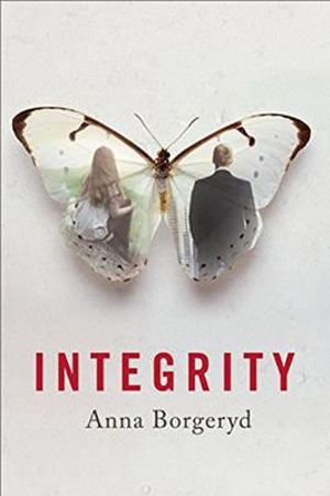 Integrity : A Novel - Anna Borgeryd