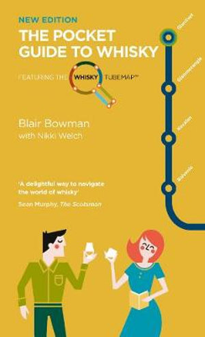 The Pocket Guide to Whisky : Featuring the Whisky Tube Map - Blair Bowman