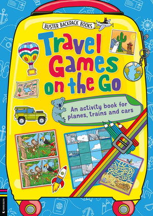 Travel Games on the Go : An Activity Book for Planes, Trains and Cars - Buster Books