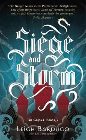 Siege and Storm : The Grisha Trilogy : Book 2 - Leigh Bardugo