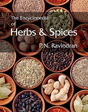 Encyclopedia of Herbs and Spices : 2 volume pack, The - P N Ravindran