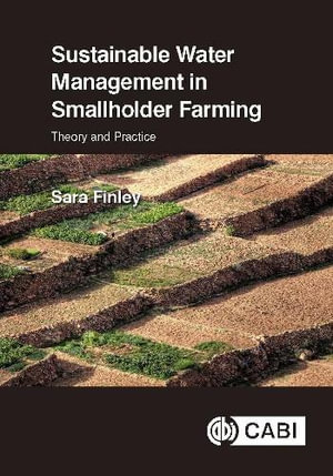 Sustainable Water Management in Smallholder Farming : Theory and Practice - Sara Finley