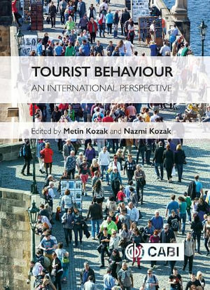 Tourist Behaviour : An International Perspective - Metin Kozak