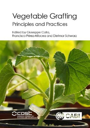 Vegetable Grafting : Principles and Practices - . Giuseppe Colla