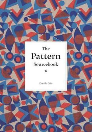 Pattern Sourcebook : A Century of Surface Design - Drusilla Cole