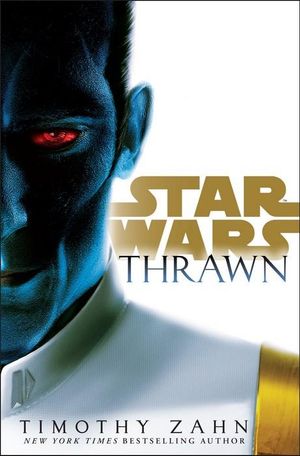 Star Wars : Thrawn : Star Wars - Timothy Zahn