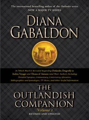 The Outlandish Companion Volume 1 : Outlander - Diana Gabaldon