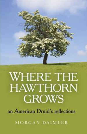 Where The Hawthorn Grows - Morgan Daimler