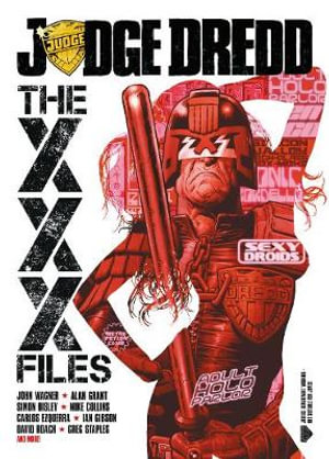 Judge Dredd : The XXX Files - John Wagner