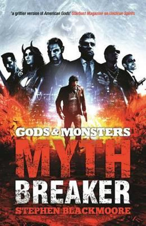 Mythbreaker : Mythbreaker - Stephen Blackmoore