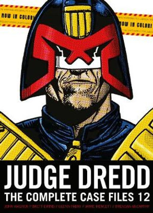 Judge Dredd : The Complete Case Files 12 - John Wagner