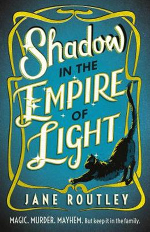 Shadow in the Empire of Light - Jane Routley