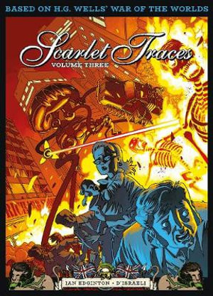 The Complete Scarlet Traces, Volume Three : Scarlet Traces - Ian Edginton