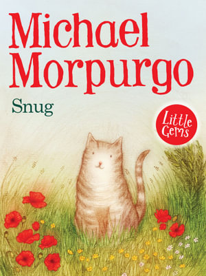 Snug : Little Gems - Michael Morpurgo