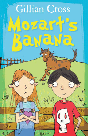 Mozart's Banana : 4u2read - Gillian Cross