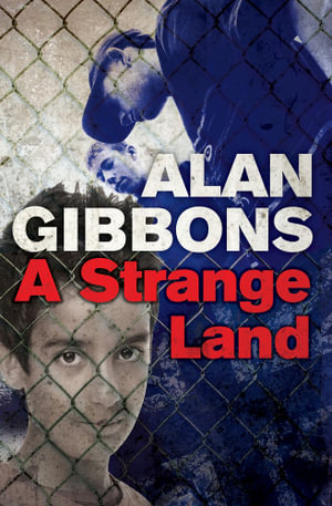 A Strange Land : gr8reads - Alan Gibbons