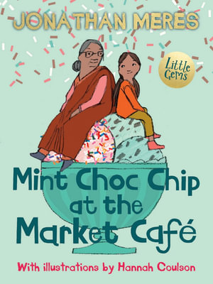 Mint Choc Chip At The Market Cafe : Little Gems - Jonathan Meres