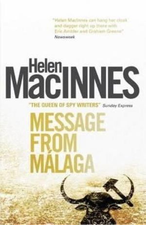 Message from Malaga - Helen MacInnes