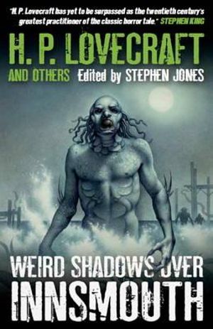 Weird Shadows Over Innsmouth : Shadows Over Innsmouth - H. P. Lovecraft