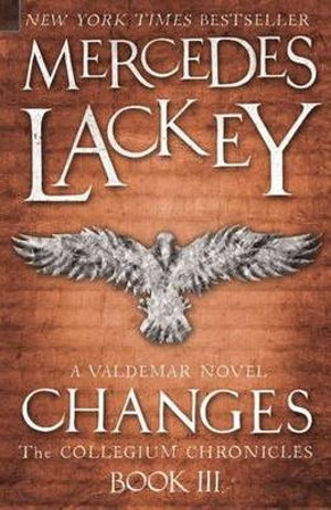 Collegium Chronicles, Vol. 3 - Changes - Mercedes Lackey