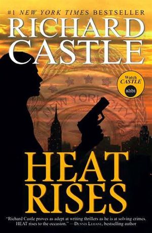 Heat Rises - Richard Castle