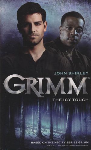 Grimm : The Icy Touch : Book 1 - John Shirley
