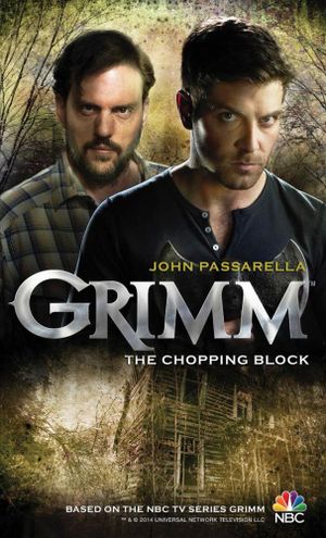 Grimm- The Chopping Block : Chipping Block World Series : Book 2 - John Passarella