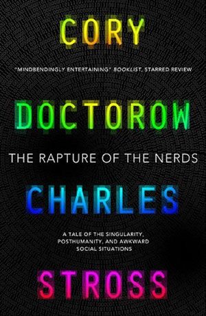 The Rapture of the Nerds - Cory Doctorow