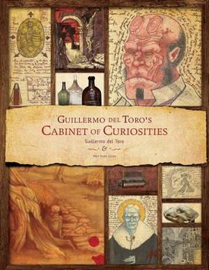 Guillermo Del Toro - Cabinet of Curiosities - Guillermo del Toro