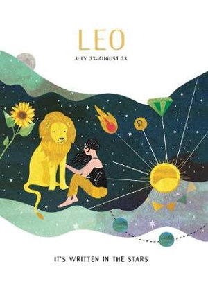 Astrology : Leo : It's Written in the Stars - Ammonite Press