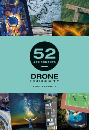 52 Assignments : Drone Photography - FERGUS KENNEDY