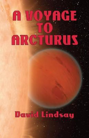 A Voyage to Arcturus - David Lindsay