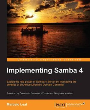 Implementing Samba 4 - Marcelo Leal