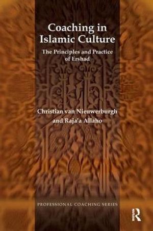 Coaching in Islamic Culture : The Principles and Practice of Ershad - Raja'a Allaho