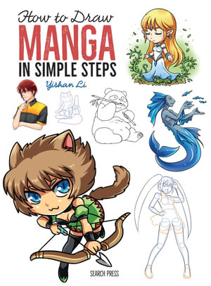 How to Draw: Manga : In Simple Steps - Yishan Li