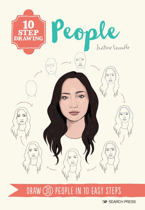 10 Step Drawing: People : Draw 30 People in 10 Easy Steps - Justine Lecouffe