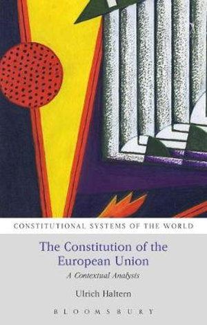 The Constitution of the European Union : A Contextual Analysis - Ulrich Haltern