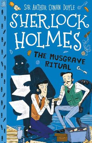 The Musgrave Ritual (Easy Classics) : The Sherlock Holmes Children's Collection: Mystery, Mischief and Mayhem (Easy Classics) - Sir Arthur Conan Doyle