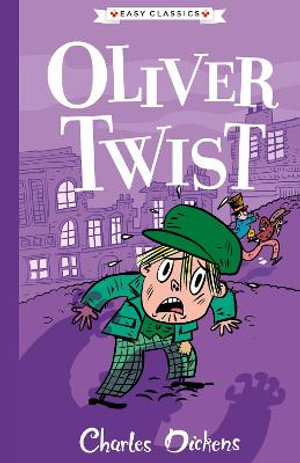 Oliver Twist (Easy Classics) : The Charles Dickens Children's Collection (Easy Classics) - Charles Dickens