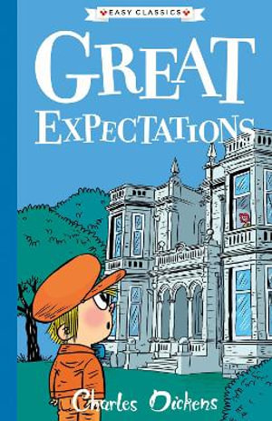 Great Expectations (Easy Classics) : The Charles Dickens Children's Collection (Easy Classics) - Charles Dickens