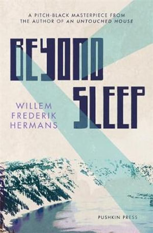 Beyond Sleep - Willem Frederik Hermans