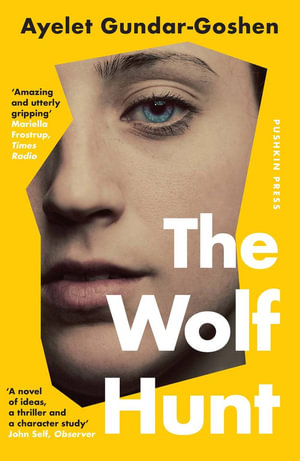 The Wolf Hunt - Ayelet Gundar-Goshen