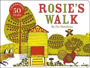 Rosie's Walk : 50th anniversary cased board book edition - Pat Hutchins