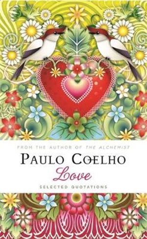 Love : Selected Quotations - Paulo Coelho