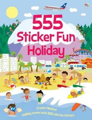 555 Sticker Fun Holiday : 555 Sticker Books - Susan Mayes