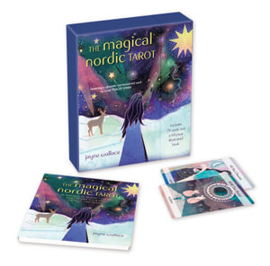 The Magical Nordic Tarot : Includes a full deck of 79 cards and a 64-page illustrated book - Jayne Wallace