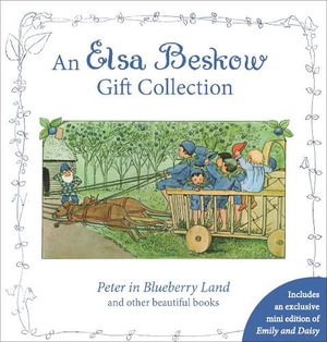 An Elsa Beskow Gift Collection : Peter in Blueberry Land and other beautiful books (Boxed Set) - Elsa Beskow