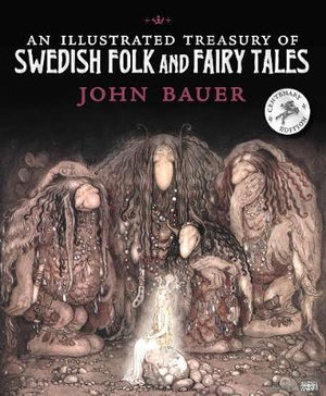 An Illustrated Treasury of Swedish Folk and Fairy Tales - John Bauer